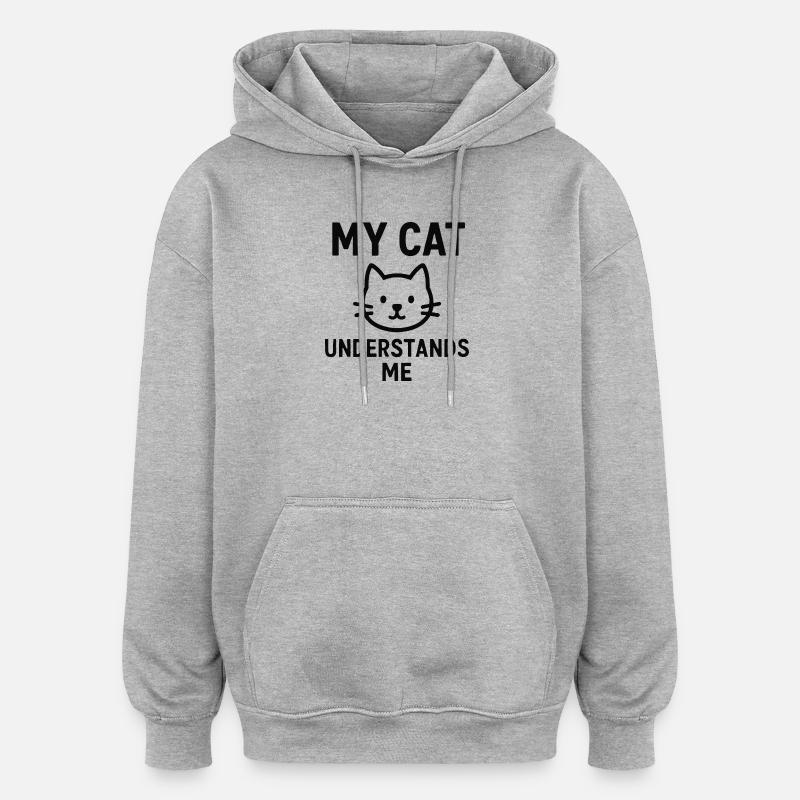 Mon chat me comprend - Sweat à capuche oversize unisexe - gris chiné