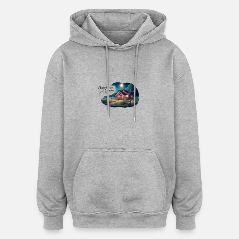 Vivre simplement, rêver grand - Sweat à capuche oversize unisexe - gris chiné