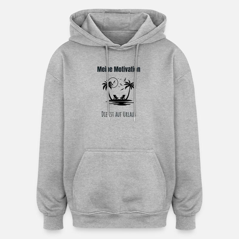 Ma motivation, c’est les vacances - Sweat à capuche oversize unisexe - gris chiné