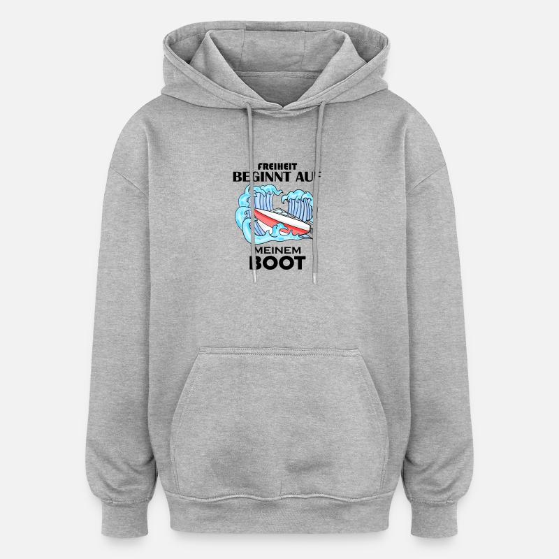 Boot Spruch Geschenk - Oversized Unisex Hoodie - Grau meliert