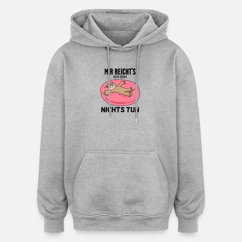 Faultier Spruch - Oversized Unisex Hoodie - Grau meliert