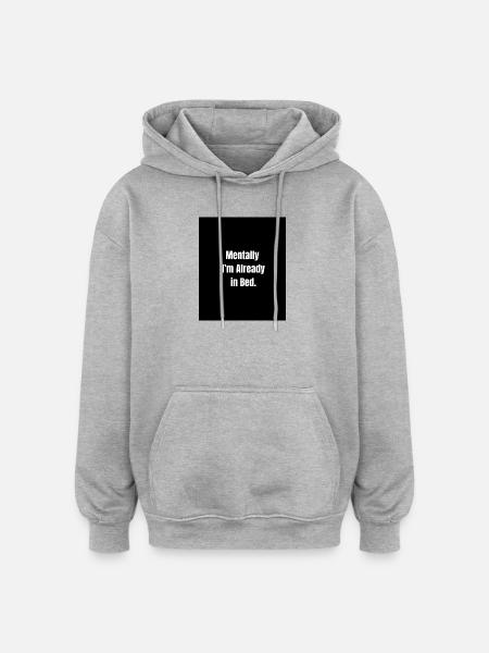 Mentally in Bed – Sleepy Mood Activated - Oversized Unisex Hoodie - heather grey