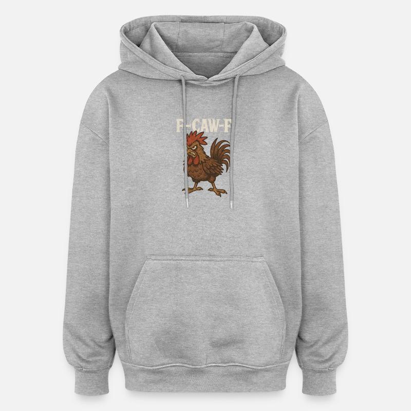 F-Caw-F Coq Drôle de dicton - Sweat à capuche oversize unisexe - gris chiné