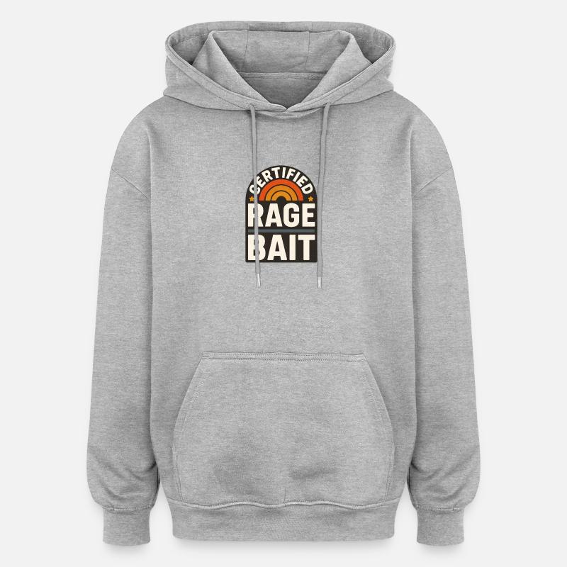 Rage Bait Patch Drôle de dicton - Sweat à capuche oversize unisexe - gris chiné