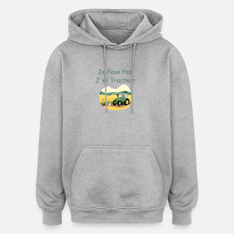 Je Peux Pas J'ai Tracteur - Sweat à capuche oversize unisexe - gris chiné