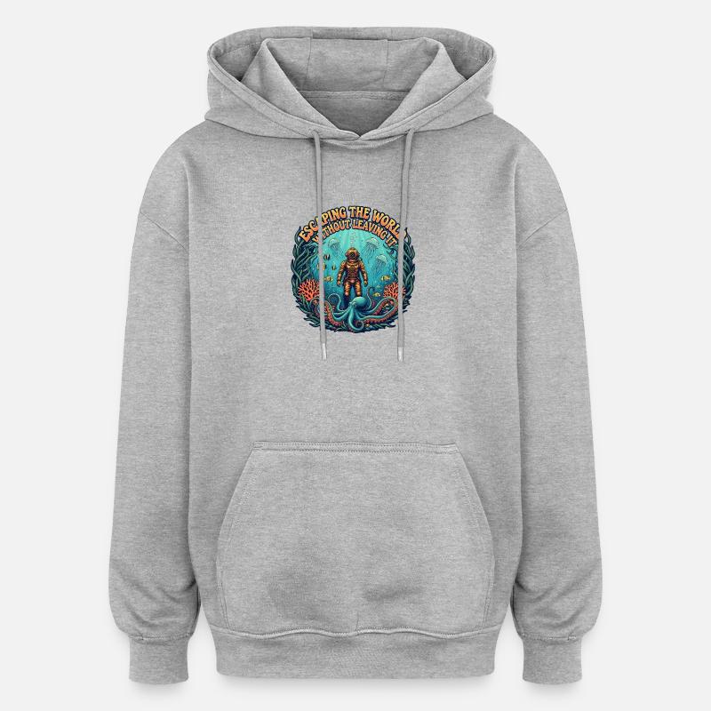 Fuir le monde sous l’eau | Plongée - Sweat à capuche oversize unisexe - gris chiné