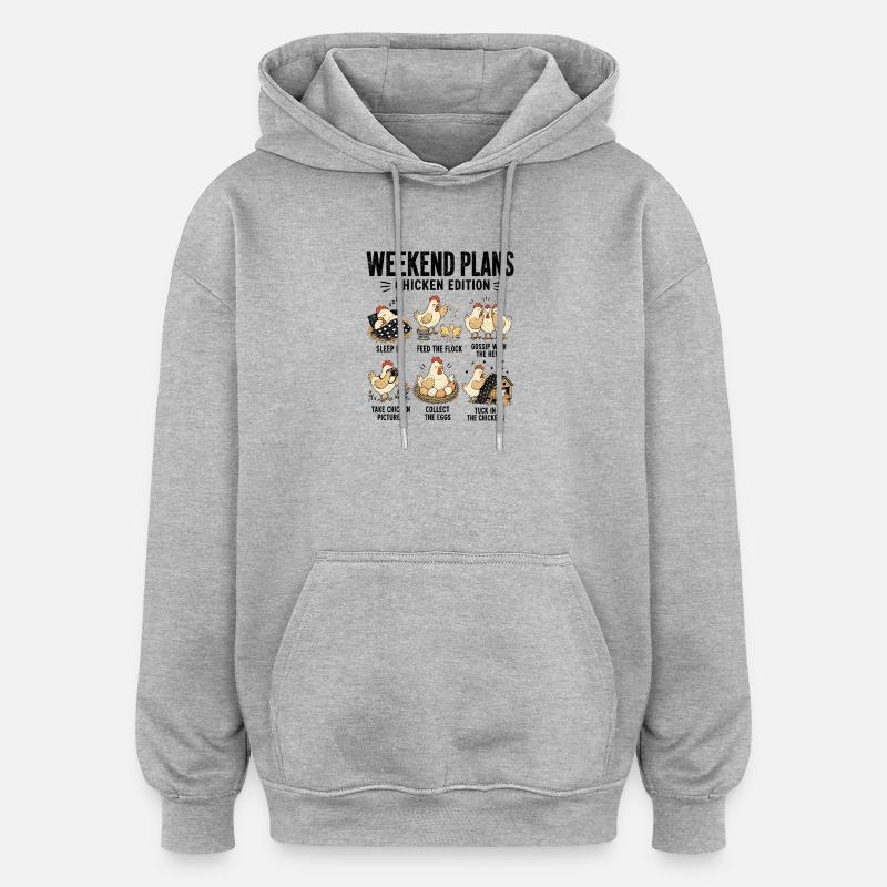 Weekend Plans Chicken Edition Funny - Oversized Unisex Hoodie - heather grey