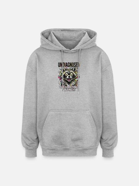 Undiagnosed but something ain't right - Oversized Unisex Hoodie - heather grey