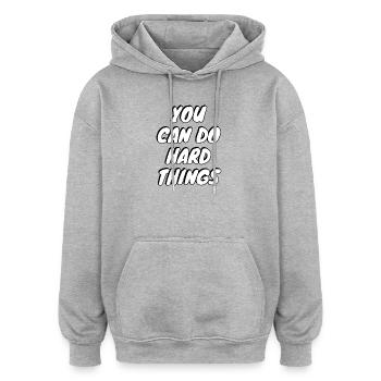 You can do hard things  - motivational quote - Oversized Unisex Hoodie - heather grey - Front - Noah (186cm)