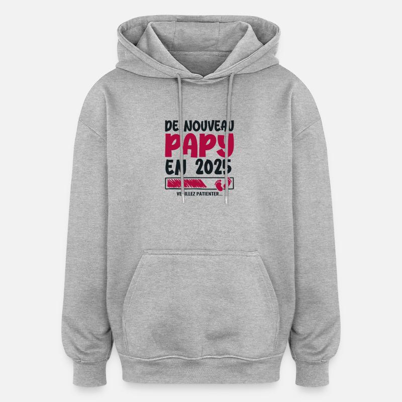 De nouveau papy en 2025 - Sweat à capuche oversize unisexe - gris chiné