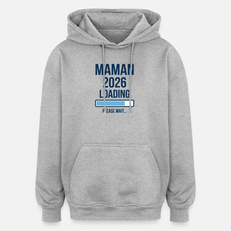 Maman 2026 Loading Annonce Grossesse - Sweat à capuche oversize unisexe - gris chiné