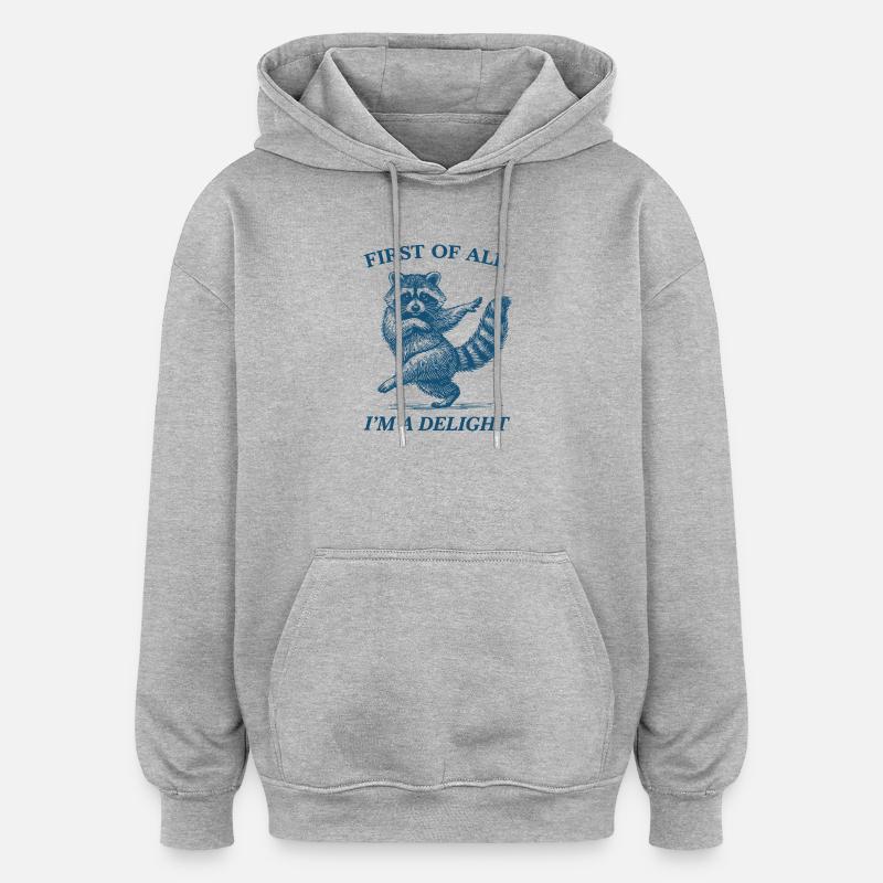 Zunächst einmal bin ich ein Delight-Waschbär - Oversized Unisex Hoodie - Grau meliert