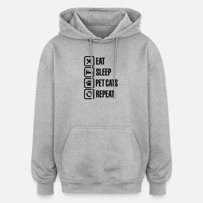 Eat Sleep Pet cats Repeat - Sweat à capuche oversize unisexe - gris chiné