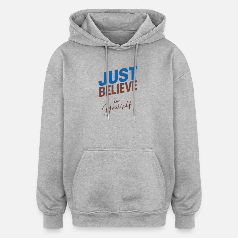 GLAUBE EINFACH AN DICH SELBST - Oversized Unisex Hoodie - Grau meliert