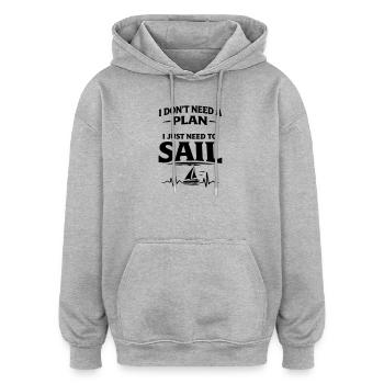I don't need a plan i just need to sail - Oversized Unisex Hoodie - heather grey - Front - Noah (186cm)
