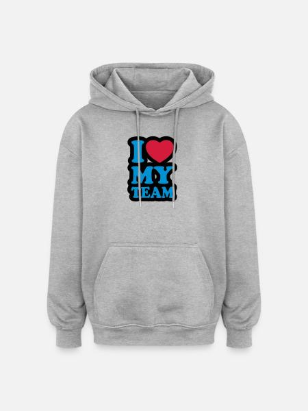 I love my team - Oversized Unisex Hoodie - heather grey