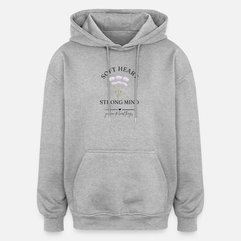 Weiches Herz Starker Geist Blumen - Sweat à capuche oversize unisexe - gris chiné
