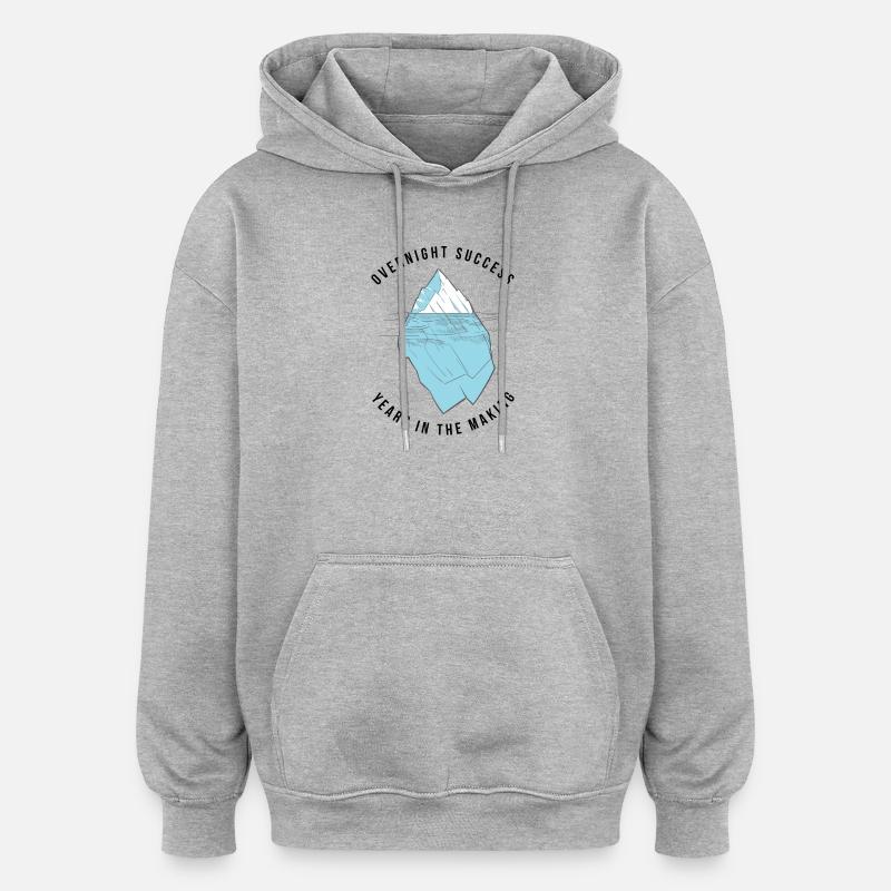 Overnight success... Years in the making - Sweat à capuche oversize unisexe - gris chiné