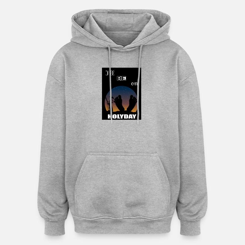 Ich werde im Urlaub sein - Oversized Unisex Hoodie - Grau meliert
