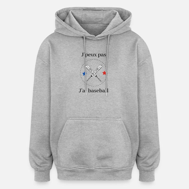 Je peux pas jai baseball - Sweat à capuche oversize unisexe - gris chiné