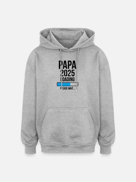 Papa 2025 Loading Please wait... - Oversized Unisex Hoodie - heather grey
