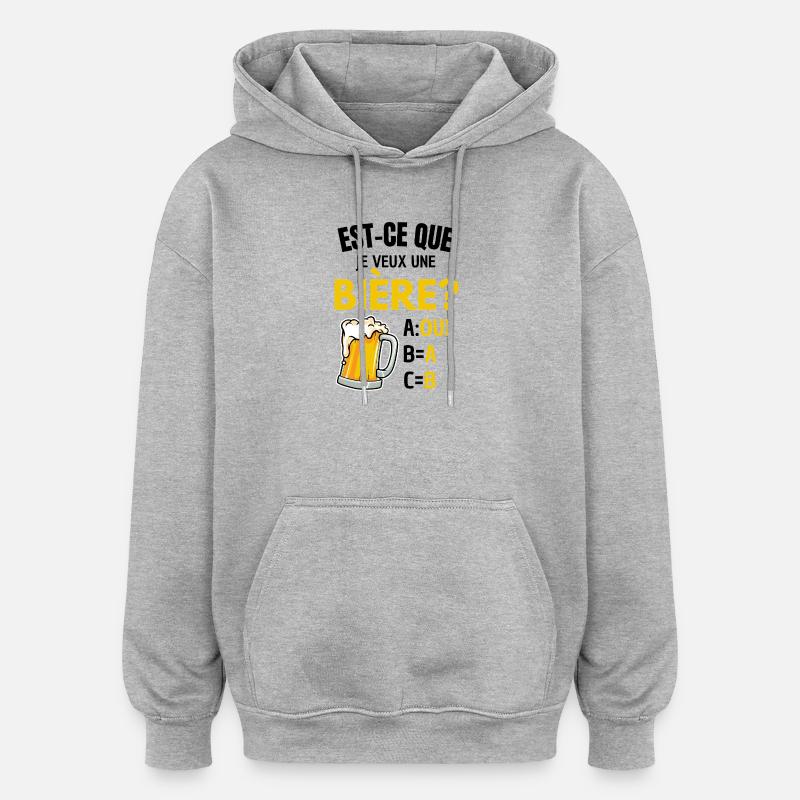 Will ich ein Bier? Beauf Alkoholwitz - Oversized Unisex Hoodie - Grau meliert