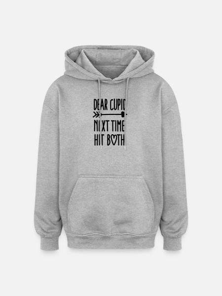 Dear Cupid next time hit both - Oversized Unisex Hoodie - heather grey
