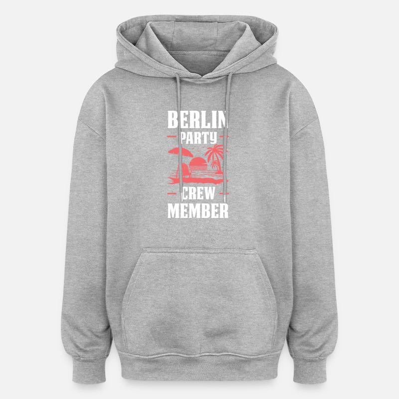 Équipe de fête berlinoise - Sweat à capuche oversize unisexe - gris chiné