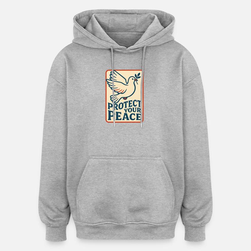 Protégez votre colombe de la paix - Sweat à capuche oversize unisexe - gris chiné