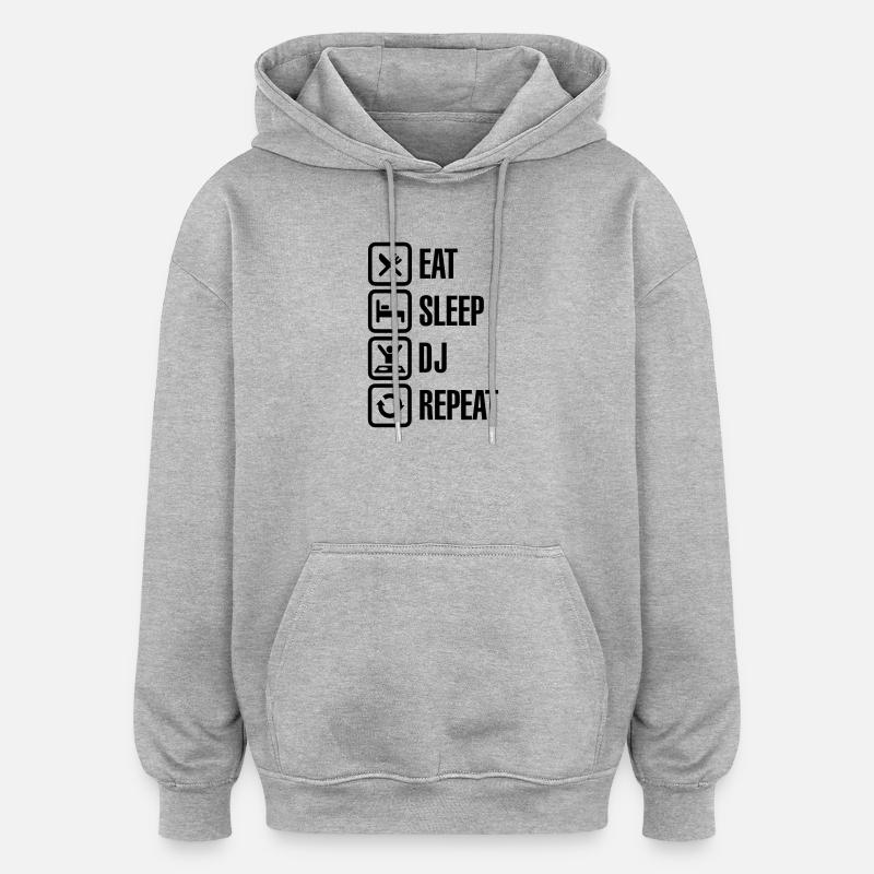 Eat Sleep DJ Repeat - Sweat à capuche oversize unisexe - gris chiné