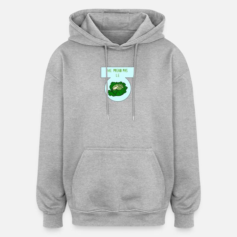 Me prend pas le chou - Sweat à capuche oversize unisexe - gris chiné