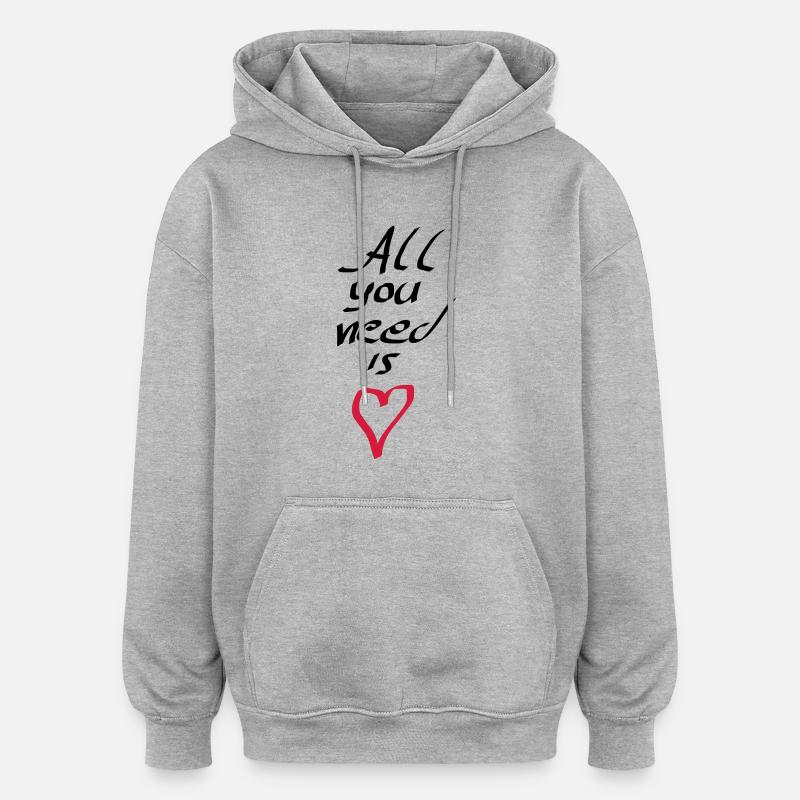 All u need is love - Sweat à capuche oversize unisexe - gris chiné
