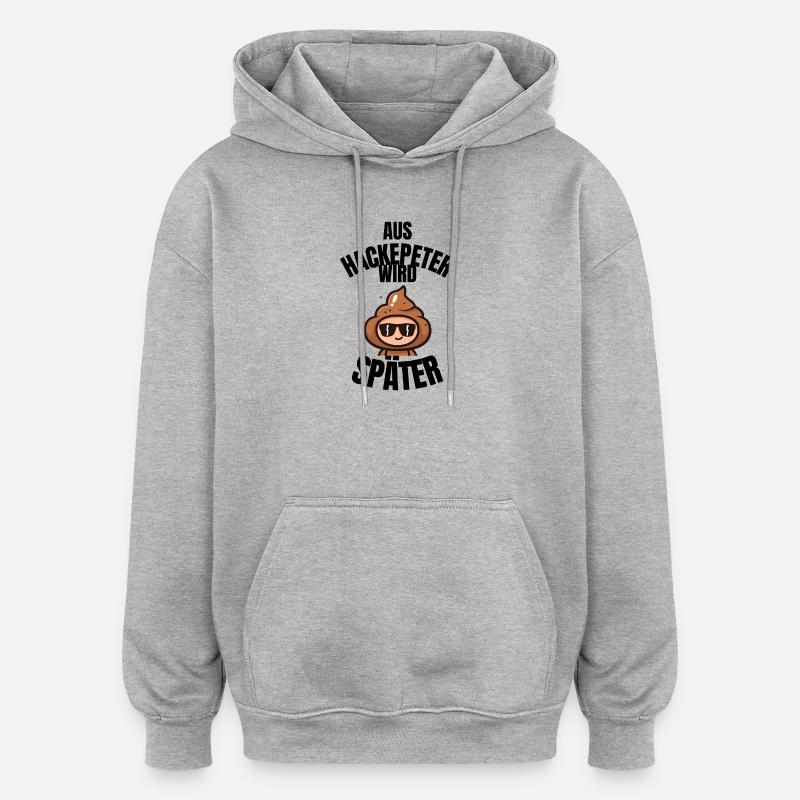 Hackepeter wird später – Fun Cartoon - Oversized Unisex Hoodie - Grau meliert
