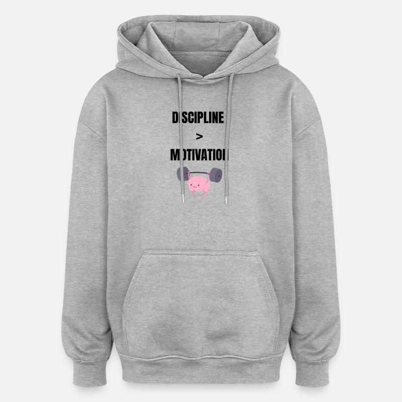 La discipline avant la motivation - Sweat à capuche oversize unisexe - gris chiné