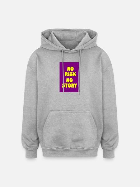 No Risk, No Story – Vivi coraggiosamente, sii reale - Felpa con cappuccio unisex oversize - grigio melange