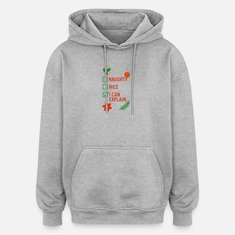 Noël, vilain, je peux expliquer ça - Sweat à capuche oversize unisexe - gris chiné
