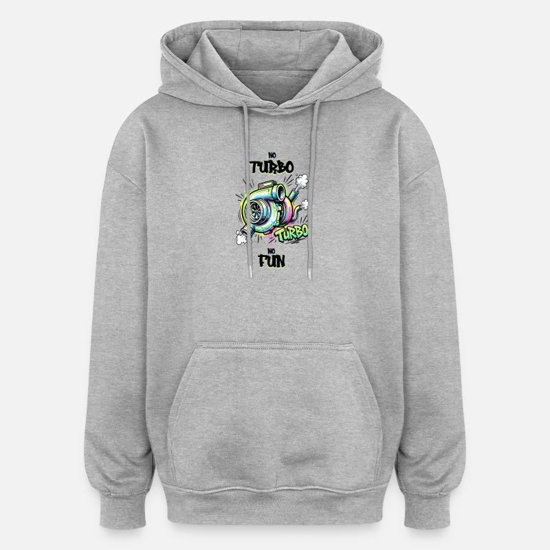 Pas de turbo, pas de plaisir. - Sweat à capuche oversize unisexe - gris chiné