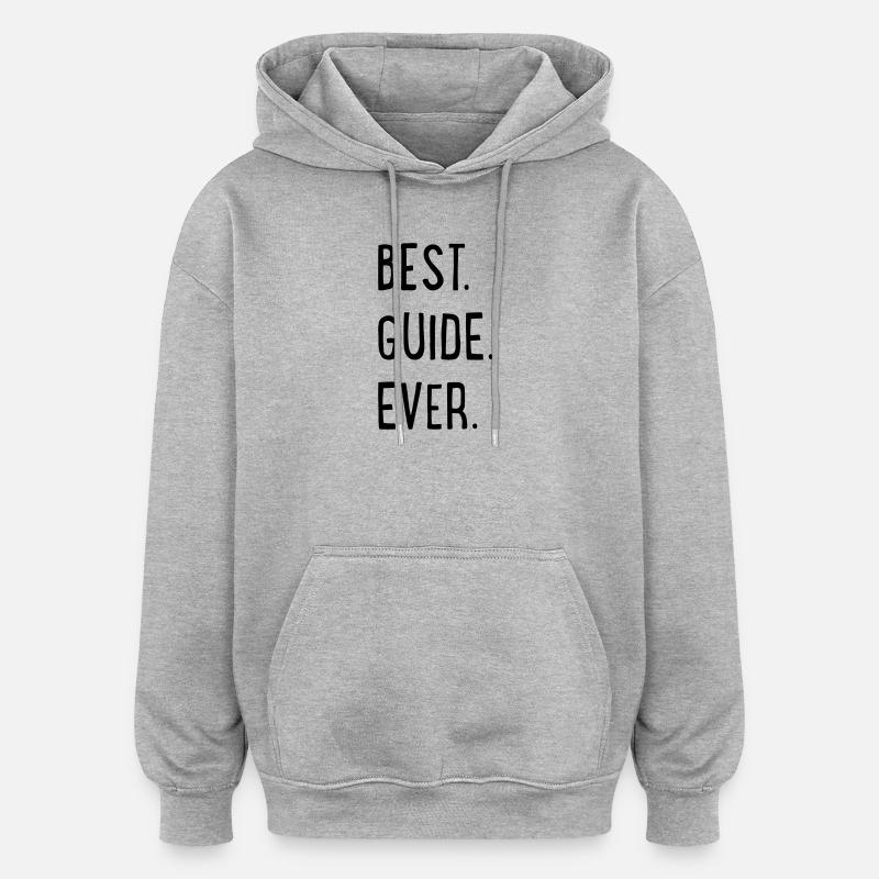 BEST GUIDE EVER - Oversized Unisex Hoodie - Grau meliert