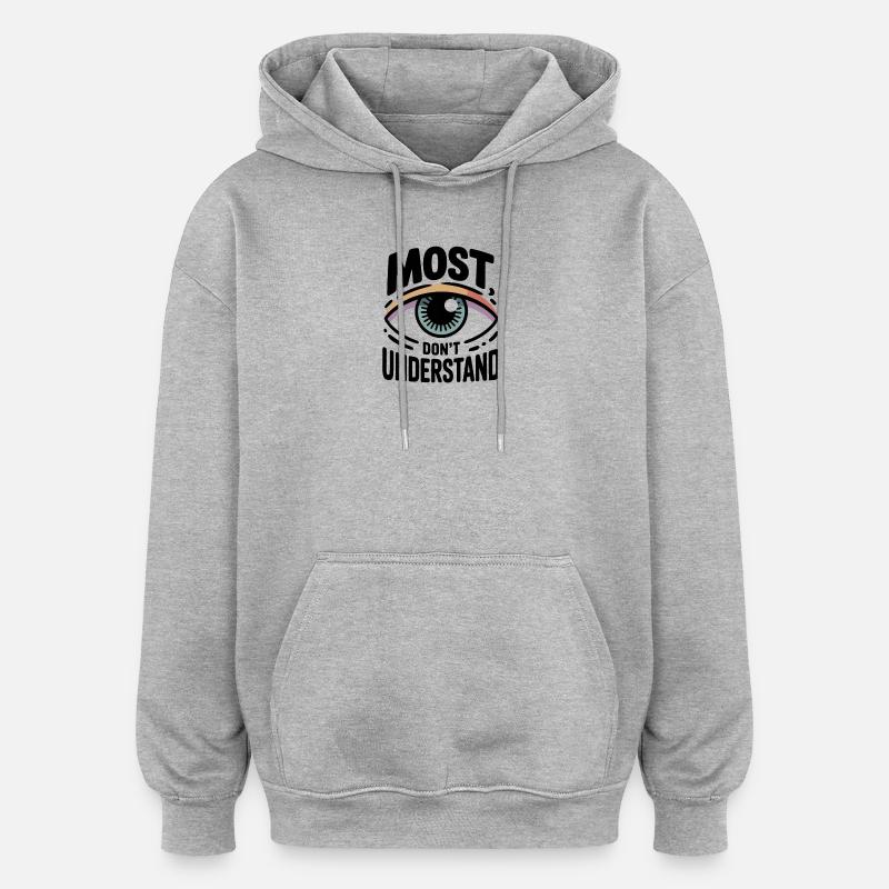 La plupart ne comprennent pas - Sweat à capuche oversize unisexe - gris chiné