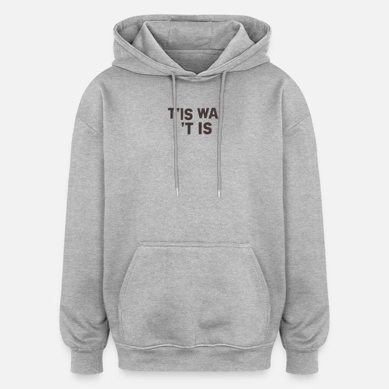 C’est comme ça - Sweat à capuche oversize unisexe - gris chiné