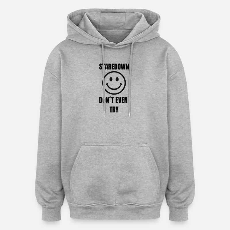 Sourire de fixation – N’essaie même pas - Sweat à capuche oversize unisexe - gris chiné