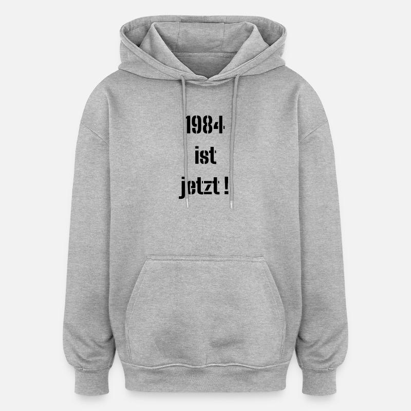 1984, C’EST MAINTENANT ! - Sweat à capuche oversize unisexe - gris chiné