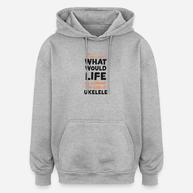 Ukulélé hawaïen uke Que serait - Sweat à capuche oversize unisexe - gris chiné