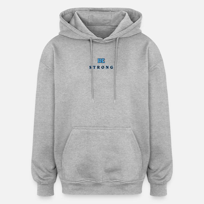 Be STRONG 6 - Sweat à capuche oversize unisexe - gris chiné