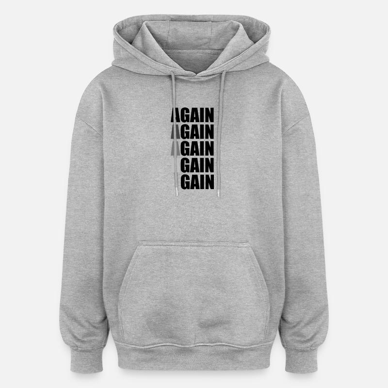 Again Again Again Again Gain - Oversized Unisex Hoodie - heather grey