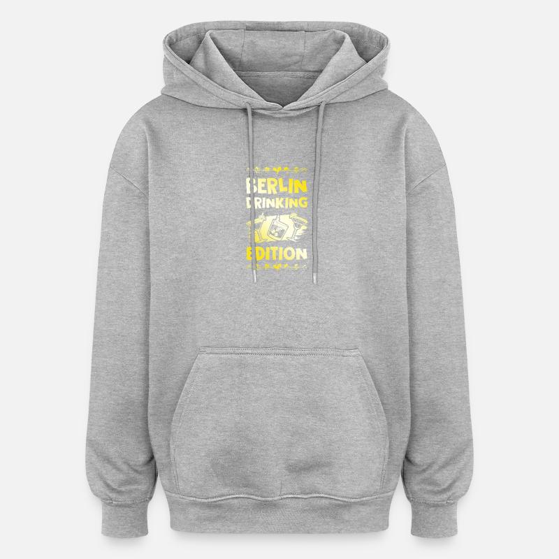 Berlin Drinking Spruch - Oversized Unisex Hoodie - Grau meliert