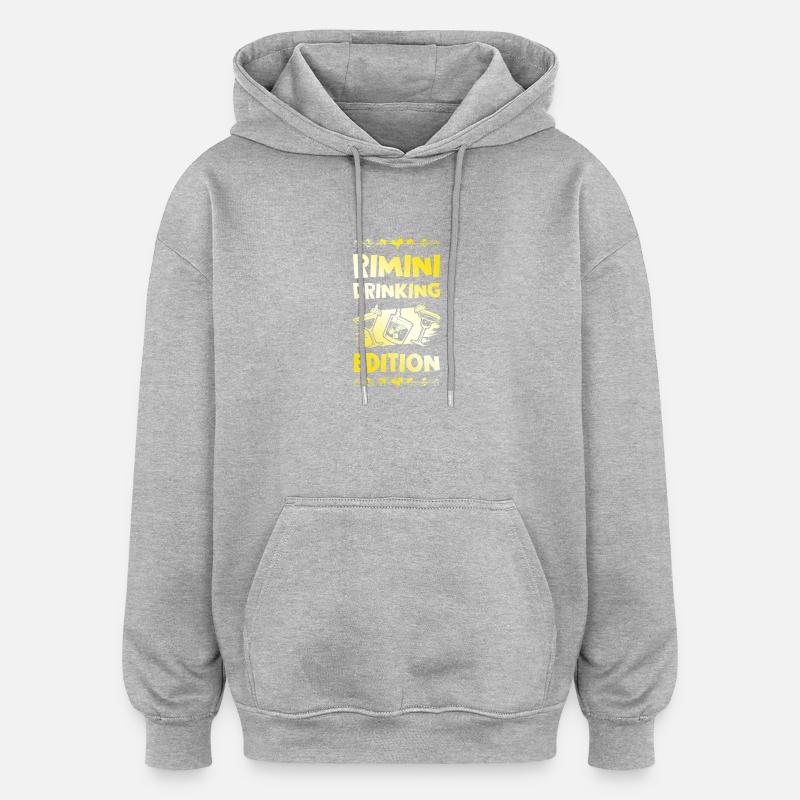 Rimini Drinking Saying - Oversized Unisex Hoodie - heather grey