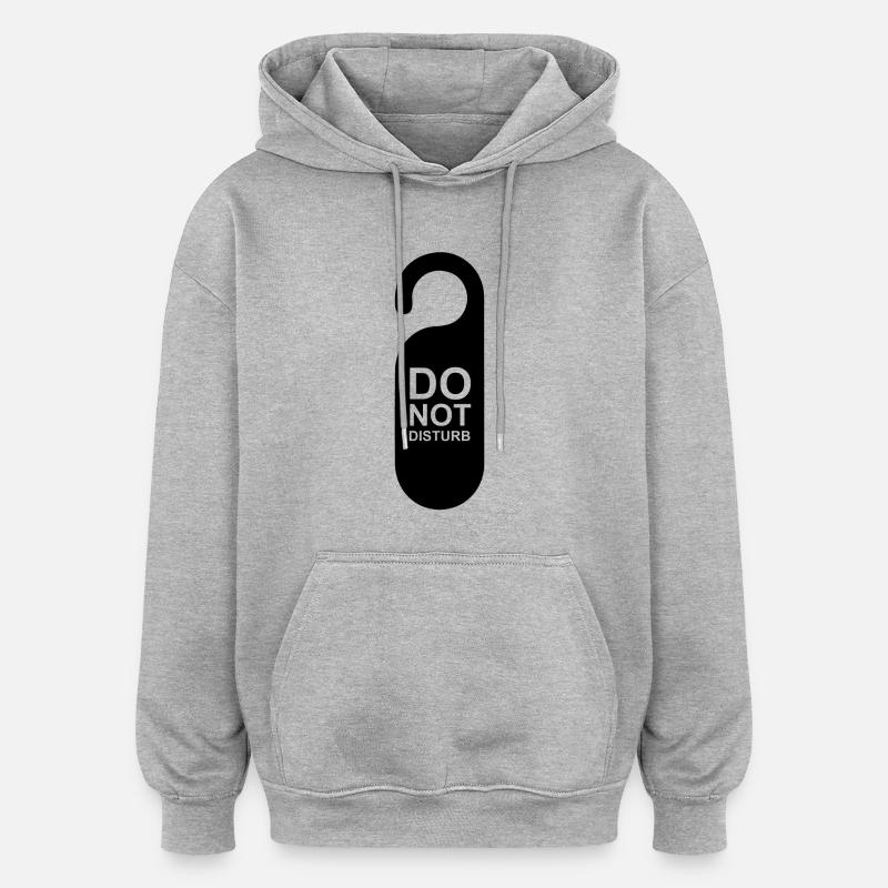 Ne pas déranger - Sweat à capuche oversize unisexe - gris chiné