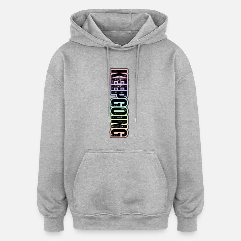 KEEP GOING – Pastel Vertical Theme - Oversized Unisex Hoodie - heather grey