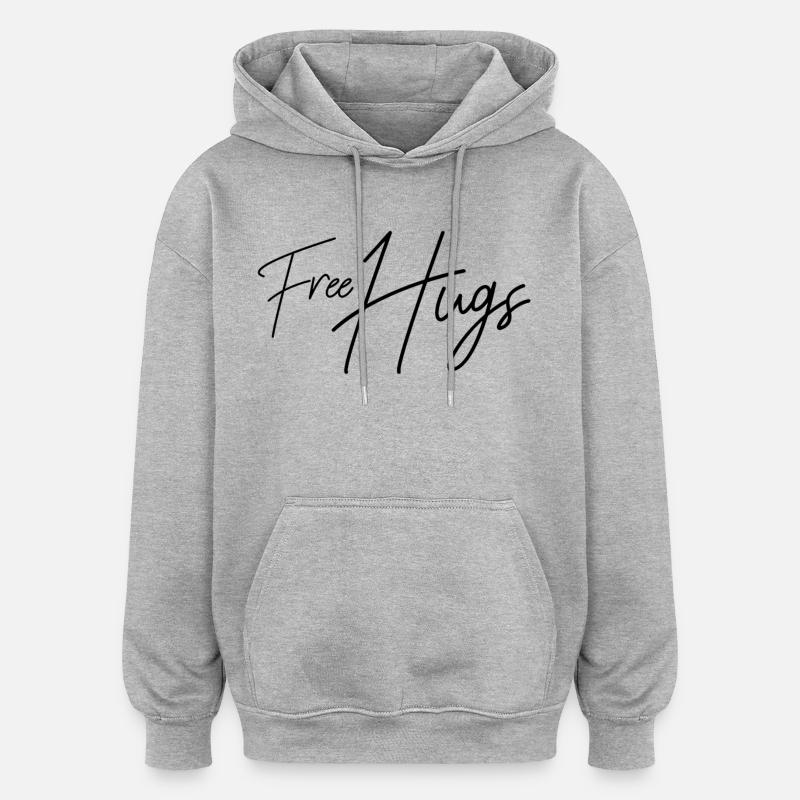 câlins gratuits câlins gratuits cadeau câlins - Sweat à capuche oversize unisexe - gris chiné
